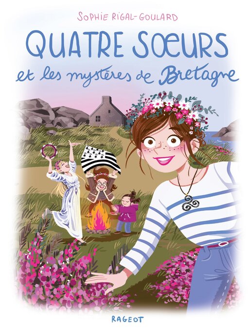 Title details for Quatre soeurs et les mystères de Bretagne by Sophie Rigal-Goulard - Available
